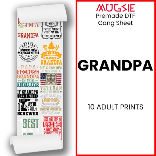 Grandpa Tribute Direct-to-Film DTF Transfer Gang Sheets - 22x60 - Mugsie
