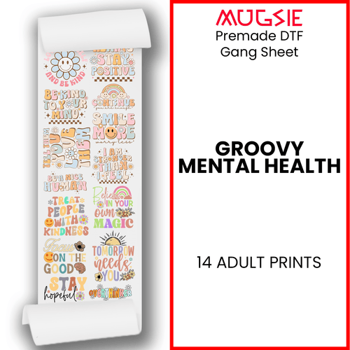 Groovy Mental Health Direct-to-Film Transfer Gang Sheets - 22x60 - Mugsie