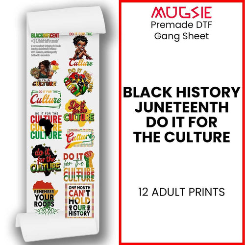 Premade DTF - Black History Juneteenth - Do It for the Culture