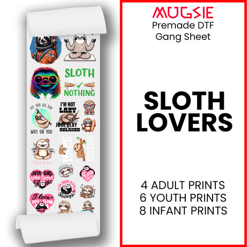 Sloth Lovers Direct-to-Film DTF Transfer Gang Sheets - 22x60 - Mugsie