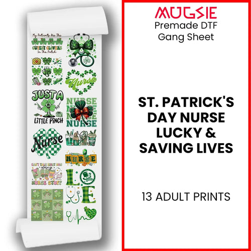 High-quality St. Patrick's Day Nurse DTF transfer sheets (22x60) with 13 ready-to-press DTF prints for t-shirt printing, hoodies, and more. No weeding required, easy hot peel transfer