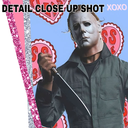 Valentine's Day DTF transfer featuring Myers character with pink glitter border and heart decorations saying I'd Follow You Anywhere XOXO