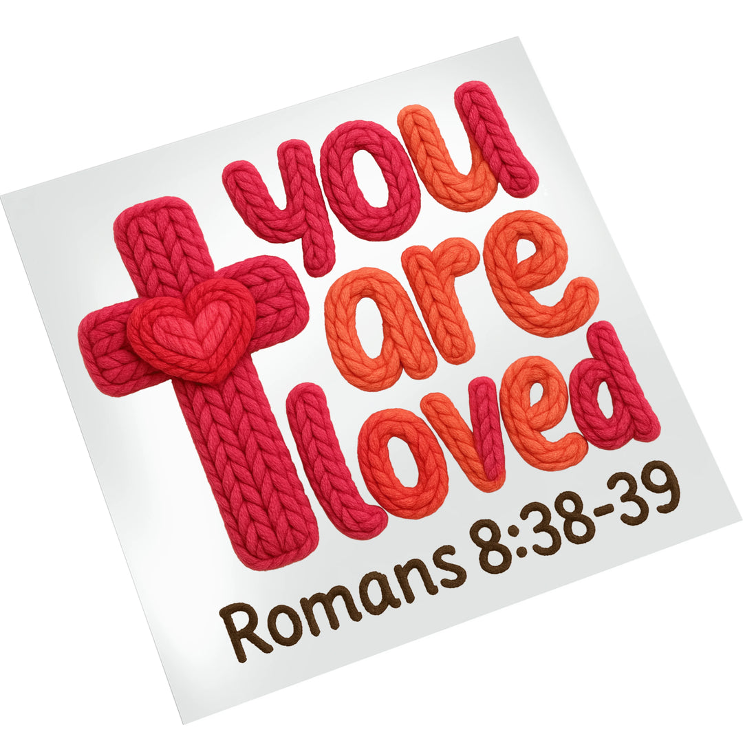 Christian You Are Loved DTF transfer on white background showing dimensional rope texture cross and gradient lettering