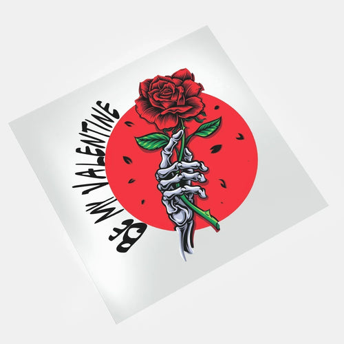 DTF transfer be my valentine skeleton rose design ready to press