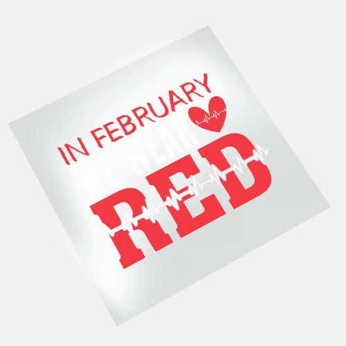 In February we wear red DTF transfer with heartbeat design ready to press