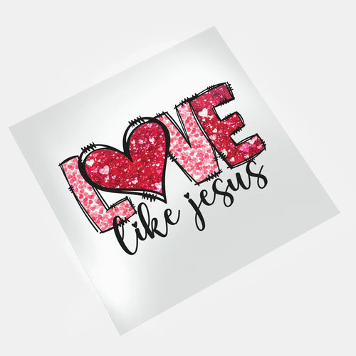 DTF transfer love like Jesus heart glitter design ready to press