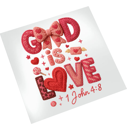 Faith-based Valentine DTF transfer on white background showing textured yarn lettering spelling God Is Love with hearts and stars decorations