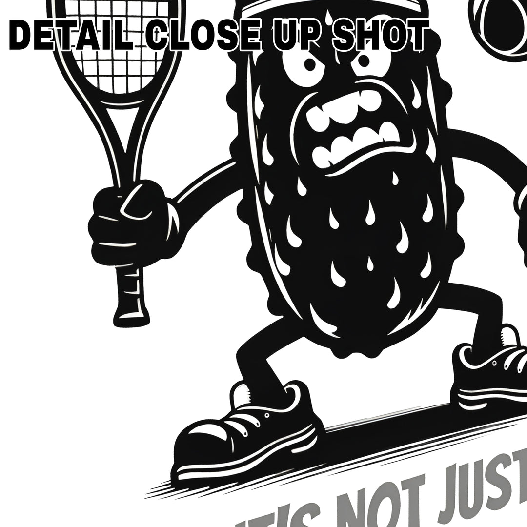 Angry pickle character DTF transfer design with tennis racket and ball saying It's Not Just A Game on white background