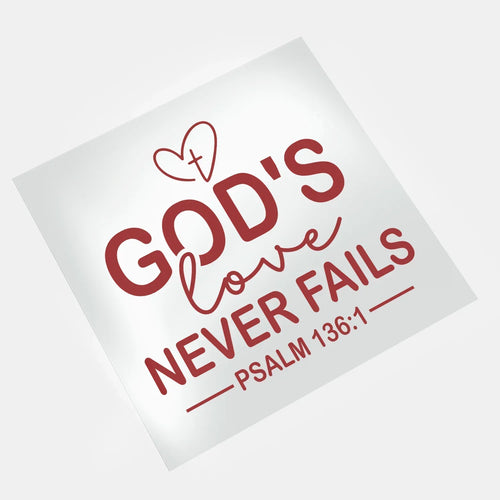 DTF transfers Gods love never fails Psalm Christian design