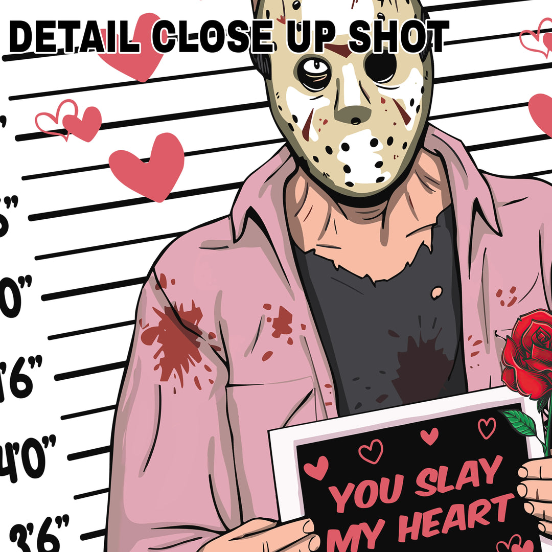 Valentine DTF transfer design featuring masked horror character in police lineup mugshot holding 'You Slay My Heart' sign with pink hearts and rose details