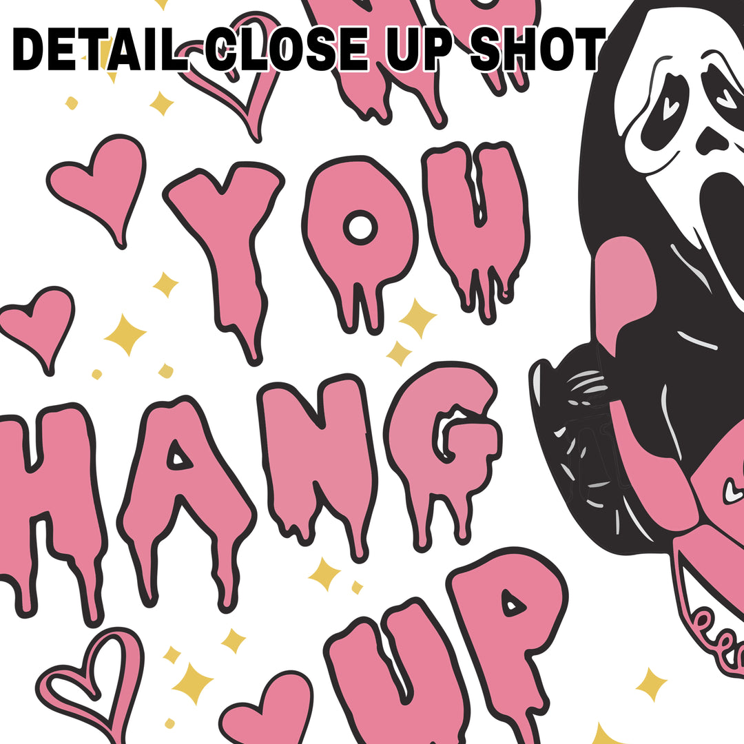 Valentine DTF transfer design showing Ghostface character in black robe holding bloody knife and pink rotary phone with dripping pink text reading No You Hang Up surrounded by hearts
