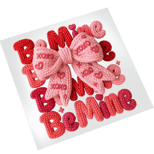 Be Mine Valentine DTF transfer with textured rope lettering and decorative bow displayed on white background for easy viewing