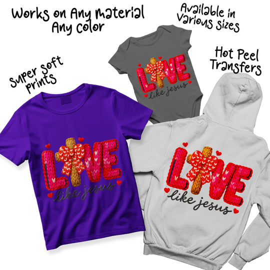 Multi-color Valentine Love Like Jesus DTF transfer displaying yarn-style lettering in various pink and red shades with brown cross