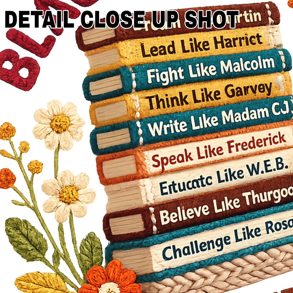 Black History DTF transfer design showing colorful stack of books with inspirational text honoring Martin Luther King, Harriet Tubman, Malcolm X and other leaders